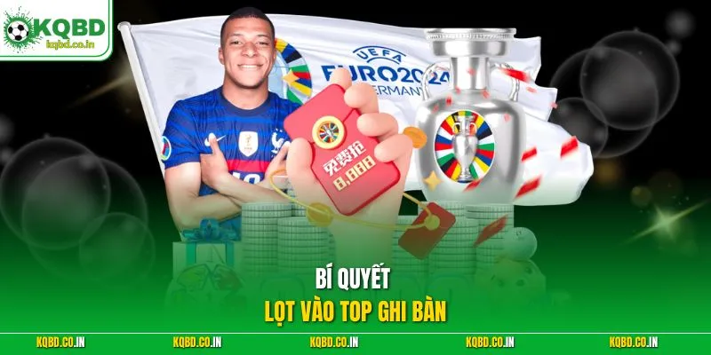 Bí quyết lọt vào top ghi bàn