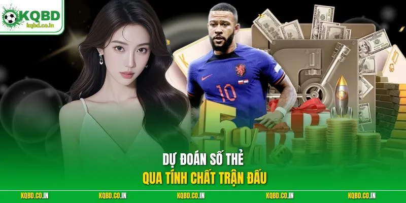 Dự đoán số thẻ qua tính chất trận đấu